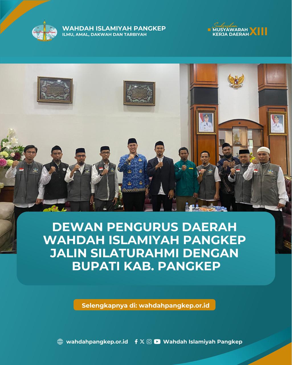 Sukseskan Musyawarah Kerja Daerah (MUKERDA) XIII, Wahdah Islamiyah Pangkep Jalin Silaturahmi dan undang Bupati Pangkep  